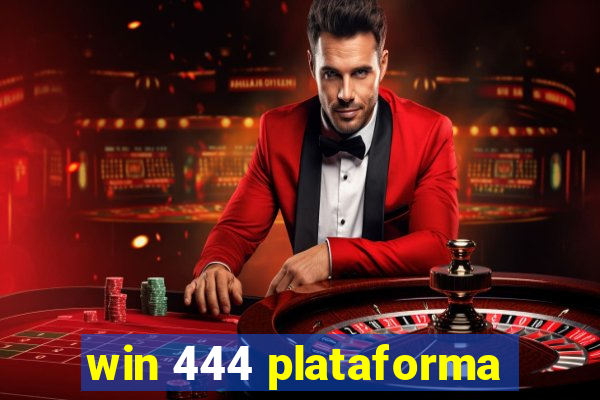 win 444 plataforma